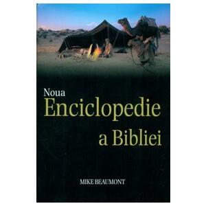 Noua Enciclopedie A Bibliei - Mike Beaumont imagine