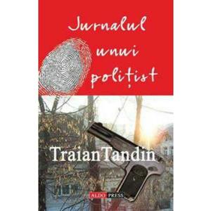 Jurnalul unui politist - Traian Tandin imagine