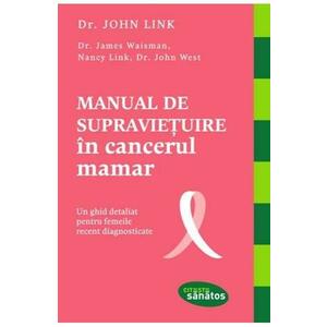 Manual de supravietuire in cancerul mamar - John Link imagine