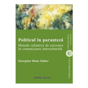 Politicul in paranteza - Georgina Oana Gabor imagine