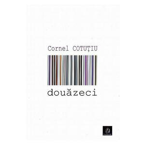 Douazeci - Cornel Cotutiu imagine