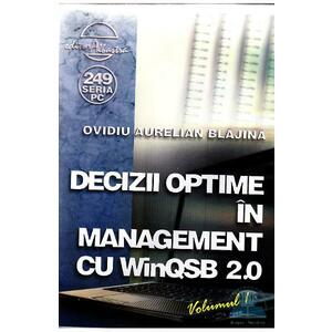 Decizii optime in management cu winqsb 2.0 vol.1 - Ovidiu Aurelian Blajina imagine
