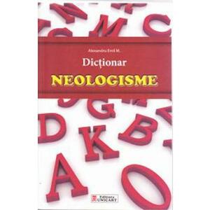Dictionar neologisme - Alexandru Emil M. imagine