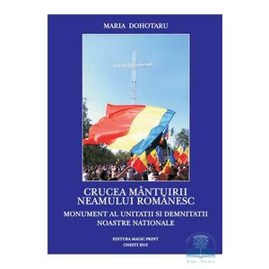 Crucea mantuirii neamului romanesc - Maria Dohotaru imagine
