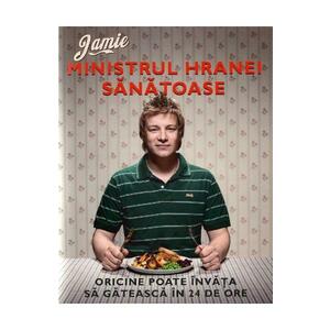 Ministrul hranei sanatoase - Jamie Oliver imagine