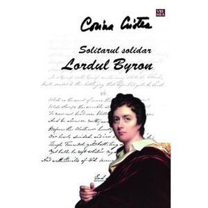 Solitarul solitar Lordul Byron - Corina Cristea imagine