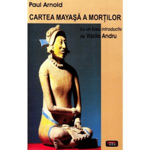 Cartea mayasa a mortilor - Paul Arnold imagine