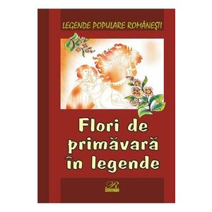 Flori de primavara in legende - Legende populare romanesti imagine