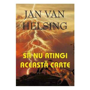 Sa nu atingi aceasta carte - Jan van Helsing imagine