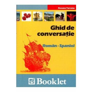 Ghid de conversatie roman-spaniol - Roxana Turcanu imagine