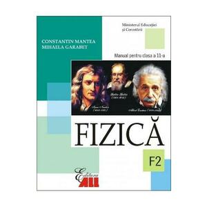 Fizica - Clasa 11 F2 - Manual - Constantin Mantea, Mihaela Garabet imagine