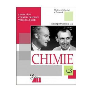 Chimie - Clasa 11 C3 - Manual - Sanda Fatu, Cornelia Grecescu, Veronica David imagine