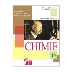 Chimie - Clasa 11 C2 - Manual - Sanda Fatu, Veronica David, Cornelia Grecescu imagine