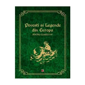 Povesti si legende din Europa - Clasele 1-4 imagine