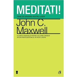 Meditati! - John C. Maxwell imagine