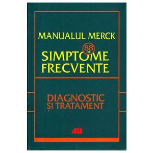 Manualul Merck: 88 de simptome frecvente. Diagnostic si tratament imagine
