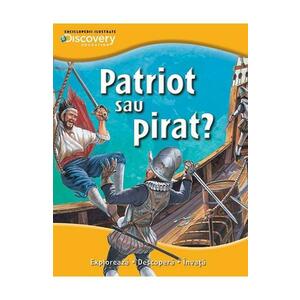 Patriot sau pirat? - Enciclopedii ilustrate Discovery imagine