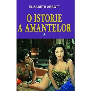 O istorie a amantelor Vol.1 - Elizabeth Abbott imagine