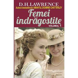 Femei indragostite Vol.1 - D.H. Lawrence imagine