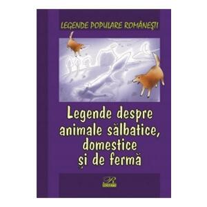 Legende despre animale salbatice, Domestice si de ferma - Legende populare romanesti imagine