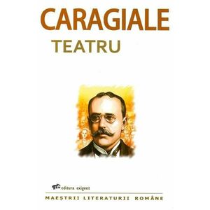 Teatru - I.L. Caragiale imagine