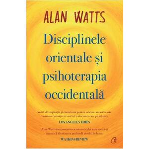 Disciplinele orientale si psihoterapia occidentala - Alan Watts imagine