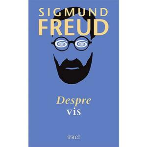 Despre vis - Sigmund Freud imagine
