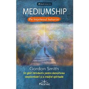 MEDIUMSHIP - Pe intelesul tuturor - Gordon Smith imagine