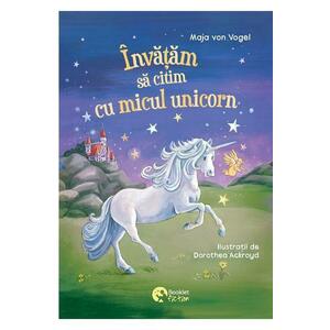 Invatam sa citim cu micul unicorn - Maja von Vogel imagine