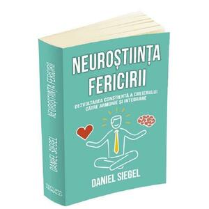 Neurostiinta fericirii - Daniel Siegel imagine