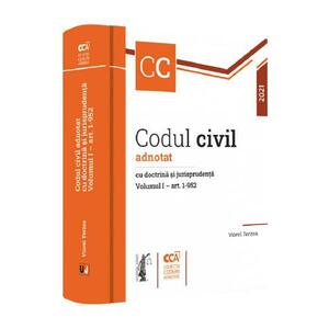 Codul civil adnotat cu doctrina si jurisprudenta. Vol.1 art: 1-952 - Viorel Terzea imagine