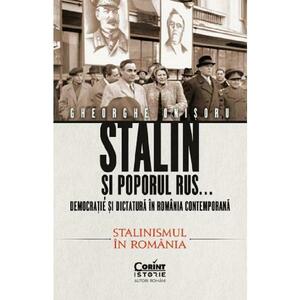 Stalin si poporul rus... Vol.2: Stalinismul in Romania - Gheorghe Onisoru imagine