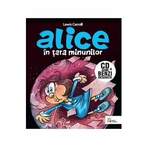Alice in Tara Minunilor CD + carte - Lewis Carroll imagine
