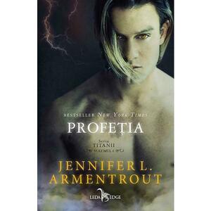 Profetia. Seria Titanii Vol.4 - Jennifer L. Armentrout imagine