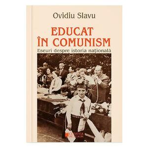 Educat in comunism - Ovidiu Slavu imagine