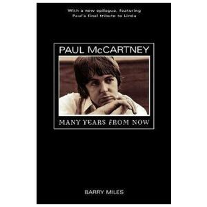 Paul McCartney: Many Years from Now - Barry Miles imagine