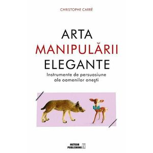 Arta manipularii elegante - Christophe Carre imagine