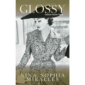 Glossy. Culisele revistei Vogue - Nina Sophia Miralles imagine