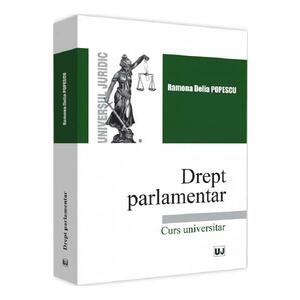 Drept parlamentar - Ramona Delia Popescu imagine