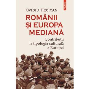 Romanii si Europa mediana - Ovidiu Pecican imagine