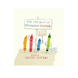 Ziua cand au plecat creioanele colorate - Drew Daywalt, Oliver Jeffers imagine