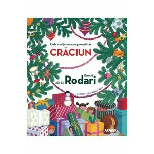 Cele mai frumoase povesti de Craciun ale lui Gianni Rodari - Gianni Rodari, Angelo Ruta imagine