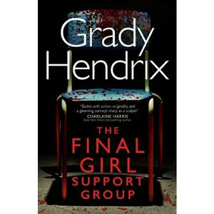The Final Girl Support Group - Grady Hendrix imagine