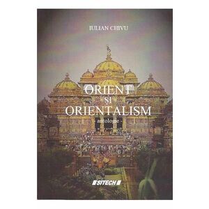 Orient si orientalism - Iulian Chivu imagine