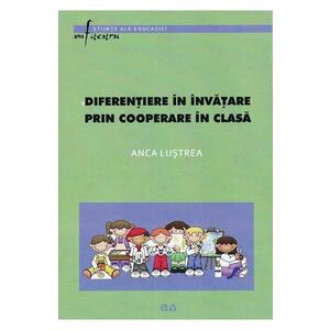 Diferentiere in invatare prin cooperare in clasa - Anca Lustrea imagine