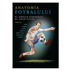 Anatomia fotbalului - Dr. Donald Kirkendall, Dr. Adam Sayers imagine