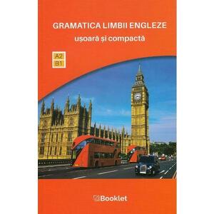Gramatica limbii engleze usoara si compacta - Sonia Brough, Vincent Docherty imagine