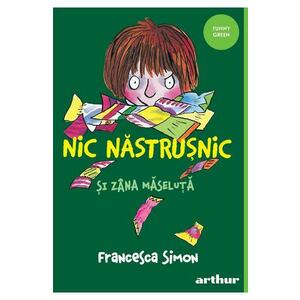 Nic Nastrusnic si Zana maseluta - Francesca Simon imagine