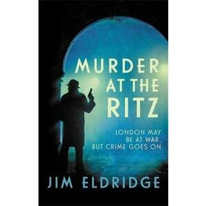 Murder at the Ritz - Jim Eldridge imagine