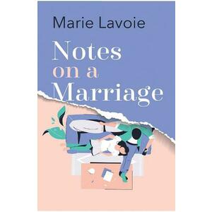 Notes on a Marriage - Marie Lavoie imagine